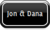 Jon & Dana